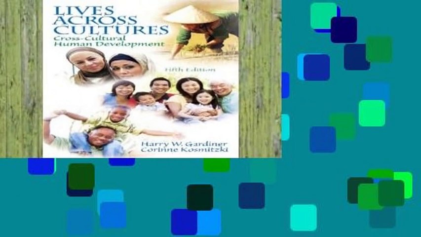 Review  Lives Across Cultures: Cross-Cultural Human Development - Harry W. Gardiner