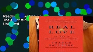 Reading books Real Love: The Art of Mindful Connection Unlimited