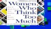 Popular Women Who Think Too Much: How to Break Free of Overthinking and Reclaim Your Life - Susan