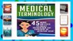 Access books Medical Terminology: 45 Mins or Less to EASILY Breakdown the Language of Medicine