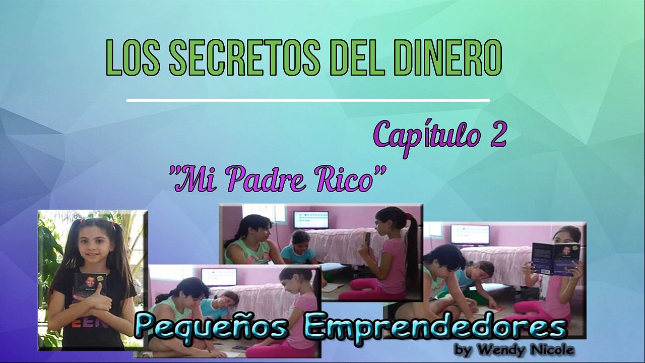 Los Secretos del Dinero Cap 2 Mi Padre Rico