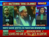 India's most wanted terrorist pens a column; Hafiz Saeed writes in Pakistani newspaper