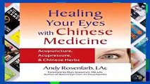 New E-Book Healing Your Eyes with Chinese Medicine: Acupuncture,Acupressure,   Chinese Herbs: