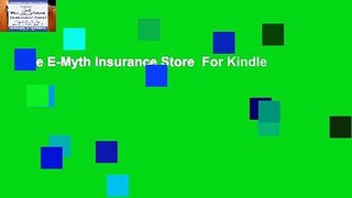 The E-Myth Insurance Store  For Kindle