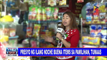 Presyo ng ilang noche buena items sa pamilihan, tumaas