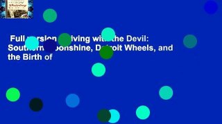 Full version  Driving with the Devil: Southern Moonshine, Detroit Wheels, and the Birth of