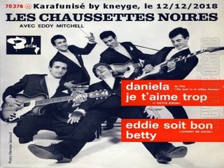 Les Chaussettes Noires & Eddy Mitchell_Je t'aime trop (Elvis Presley_I gotta know)(1961)
