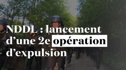 NDDL : une 2e opération d'expulsion est lancée