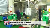 About 40% of foreign workers have temporary job in S. Korea