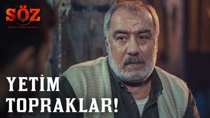 Söz | 64.Bölüm - Yetim Topraklar!