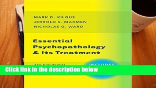 Reading books Essential Psychopathology   its Treatment any format