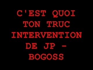 C'EST QUOI TON TRUC - JEAN - PIERRE LE BOGOSS