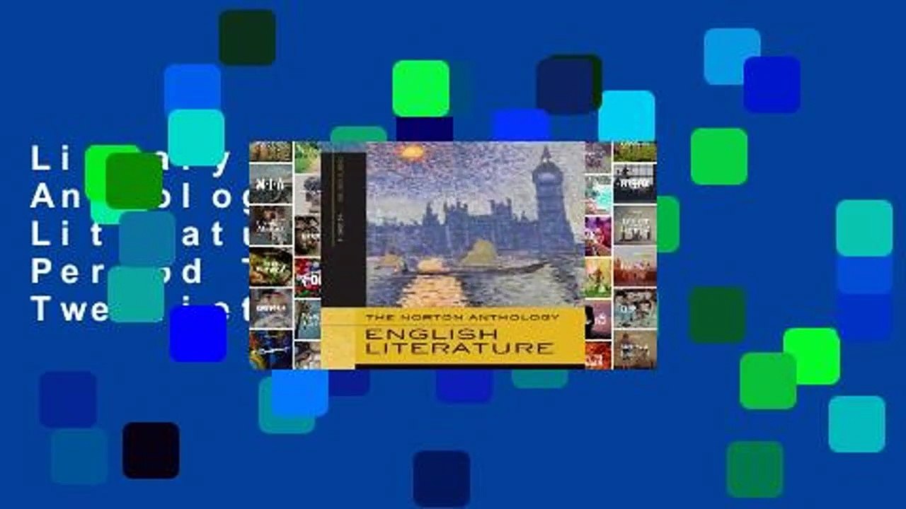 Library  The Norton Anthology of English Literature: Romantic Period Through the Twentieth Century