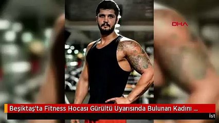 Beşiktaş'ta Fitness Hocası Gürültü Uyarısında Bulunan Kadını Boğazını Keserek Öldürdü 2