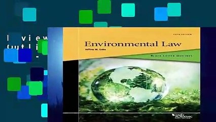 Review  Black Letter Outline on Environmental Law - Jeffrey M. Gaba