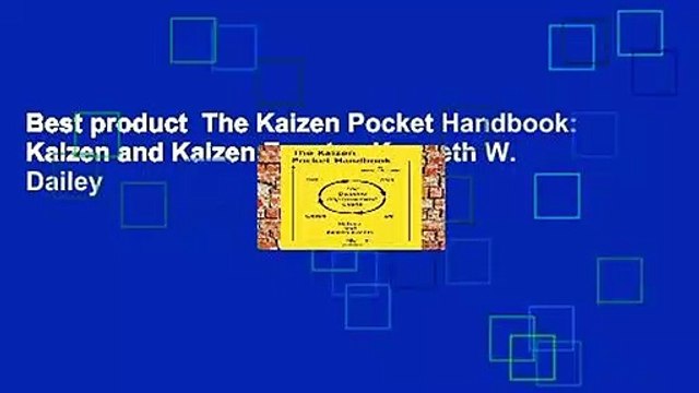 Best product The Kaizen Pocket Handbook: Kaizen and Kaizen Events - Kenneth W. Dailey