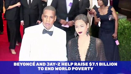 Beyoncé and Jay-Z Help Raise $7.1 Billion to End World Poverty