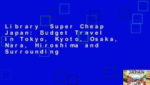 Library  Super Cheap Japan: Budget Travel in Tokyo, Kyoto, Osaka, Nara, Hiroshima and Surrounding