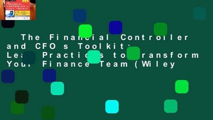 The Financial Controller and CFO s Toolkit: Lean Practices to Transform Your Finance Team (Wiley
