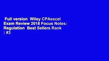 Full version  Wiley CPAexcel Exam Review 2018 Focus Notes: Regulation  Best Sellers Rank : #3