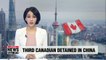 Third Canadian detained in China amid diplomatic tensions