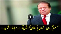 PMLN turned Pakistan into a nuclear power: Nawaz