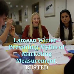 Lameen Witter | Myths of Digital Marketing Measurement