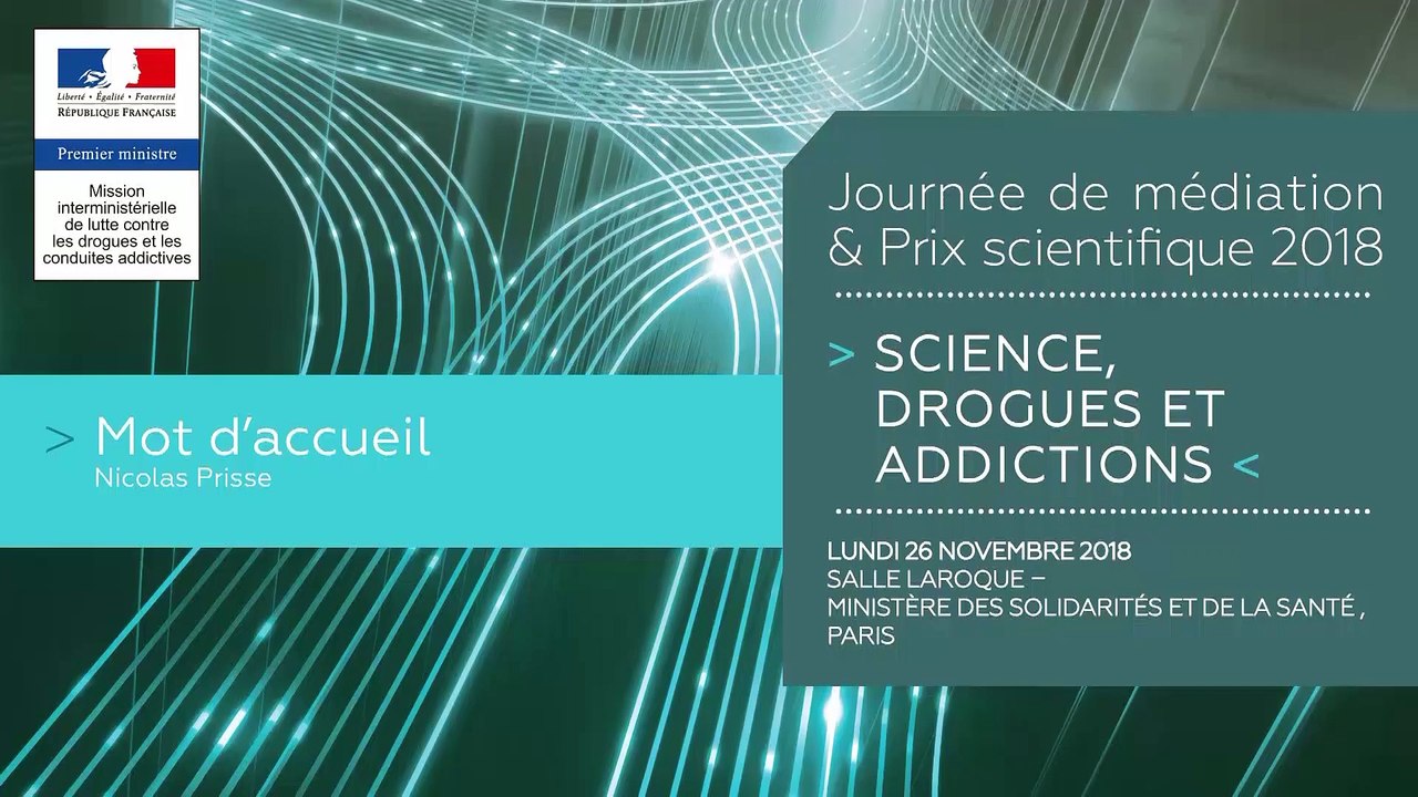 1Journée de médiation et Prix scientifique MILDECA « Science, Drogues et Addictions », 26 novembre 2018 – Ouverture par Nicolas Prisse, président de la MILDECA