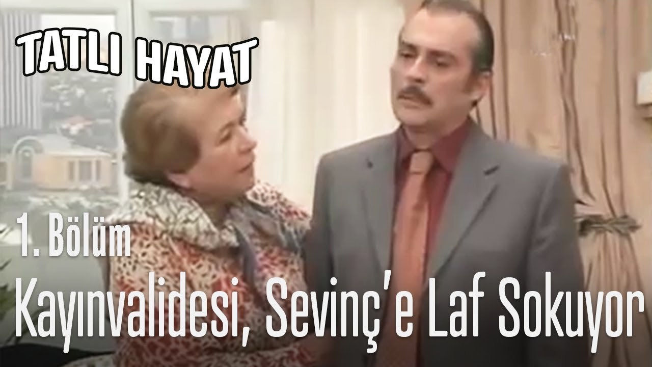 Kaynvalidesi Sevinç'e laf sokuyor - Tatlı Hayat 1. Bölüm