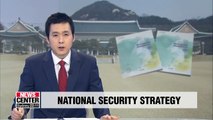 In nat'l security strategy, Moon gov't focuses on peace, protecting S. Koreans