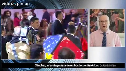 Carlos Dávila, Sánchez, el protagonista de un bochorno histórico