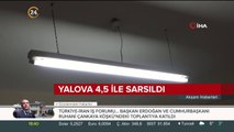 Yalova 4,5 ile sarsıldı