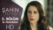 Şahin Tepesi 5. Bölüm 3. Fragmanı