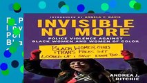 E_P*U*B/Book D.O.W.N.L.O.A.D Invisible No More: Police Violence Against Black Women and Women of