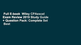 Full E-book  Wiley CPAexcel Exam Review 2019 Study Guide + Question Pack: Complete Set  Best
