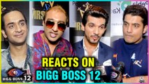 Celebs REACT On Bigg Boss 12 Contestants | Vikas Gupta, Arjun Bijlani, Prince Narula & More