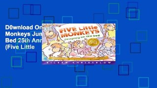 D0wnload Online Five Little Monkeys Jumping on the Bed 25th Anniversary Edition (Five Little