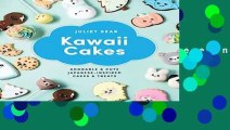 Get Trial Kawaii Cakes: Adorable and Cute Japanese-Inspired Cakes and Treats D0nwload P-DF