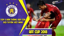 TOP 5 bàn thắng đẹp của ĐTVN tại AFF Cup 2018: Siêu phẩm của Đức Huy chiếm vị trí số 1 | HANOI FC