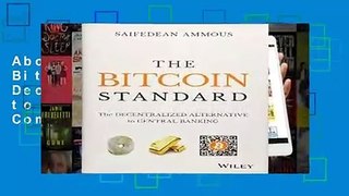 About For Books  The Bitcoin Standard: The Decentralized Alternative to Central Banking Complete