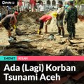 #1MENIT | Ada (Lagi) Korban Tsunami Aceh