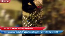 Yılbaşı öncesi Fatih’te 4 otele kaçak içki baskını