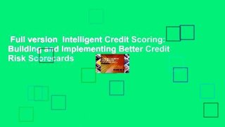 Full version  Intelligent Credit Scoring: Building and Implementing Better Credit Risk Scorecards