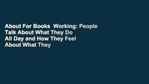About For Books  Working: People Talk About What They Do All Day and How They Feel About What They