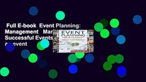 Full E-book  Event Planning: Management   Marketing For Successful Events: Become an event