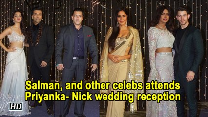 Salman Khan, and other celebs attends Priyanka- Nick wedding reception