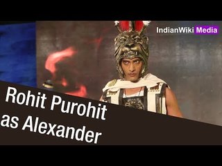 In Porus, I want to live my character of Alexander: Rohit Purohit