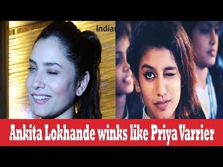 Ankita Lokhande imitates viral sensation Priya Varrier