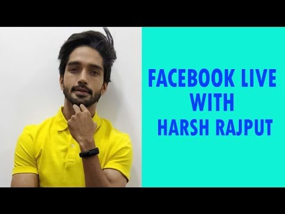 Facebook Live with Harsh Rajput