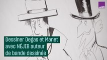 Dessiner Edgar Degas et Édouard Manet par Néjib